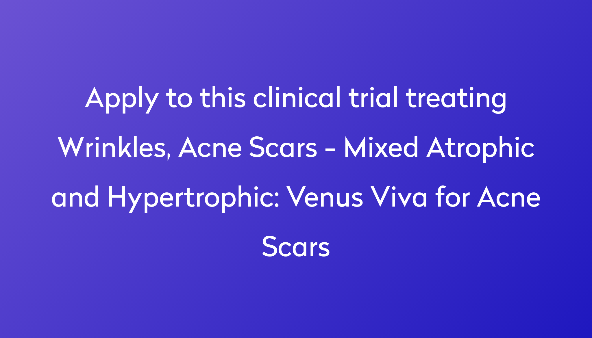 venus-viva-for-acne-scars-clinical-trial-2023-power